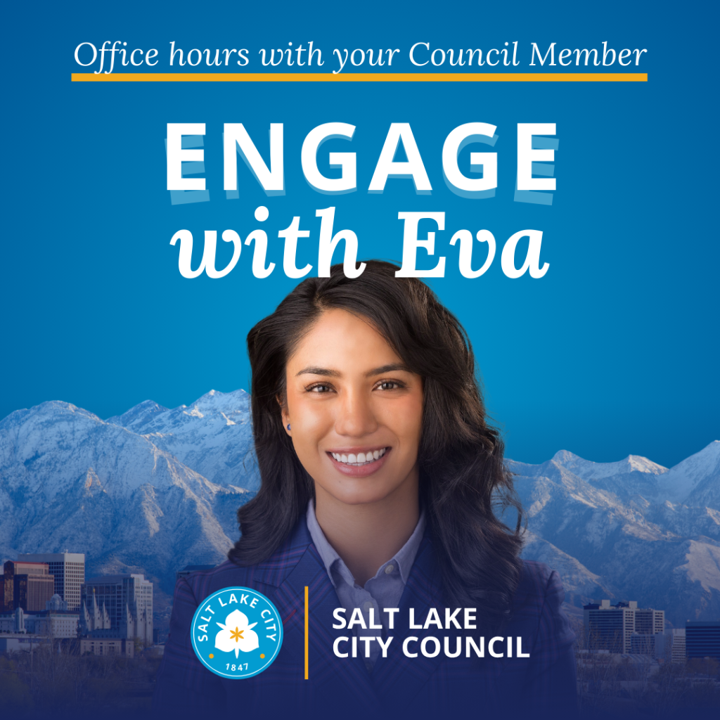 Headshot of District 4 Council Member Eva Lopez Chavez with the text: Office Hours with your Council Member Engage with Eva Salt Lake city Council