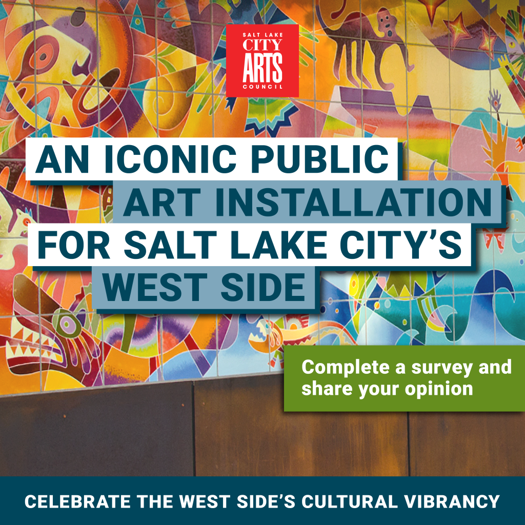 Salt Lake City Arts Council
An iconic public art installation for Salt Lake City's West Side

Complete a survey and share your opinion

Celebrate the West Side's cultural vibrancy