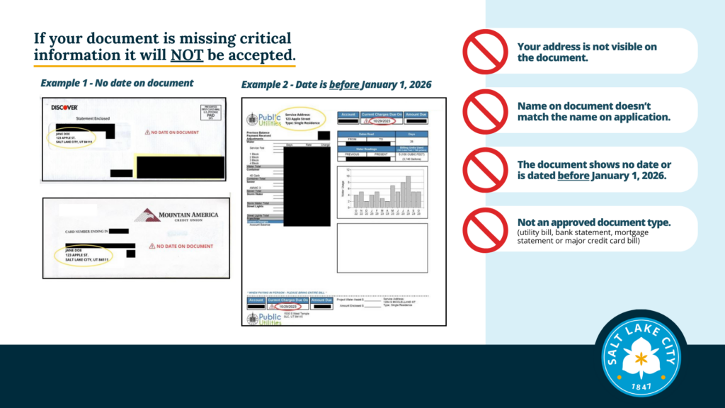 Three example images of credit card bills and utility bills. Addresses are circled on the examples to show the correct name and that the correct date or later (after January 1, 2026) is visible. Text: If your document is missing critical information it will NOT be accepted. Example 1 - No date on document Example 2 - Date is before January 1, 2026 Your address is not visible on the document. Name on document doesn’t match the name on application. The document shows no date or is dated before January 1, 2026. Not an approved document type: (utility bill, bank statement, mortgage statement or major credit card bill)