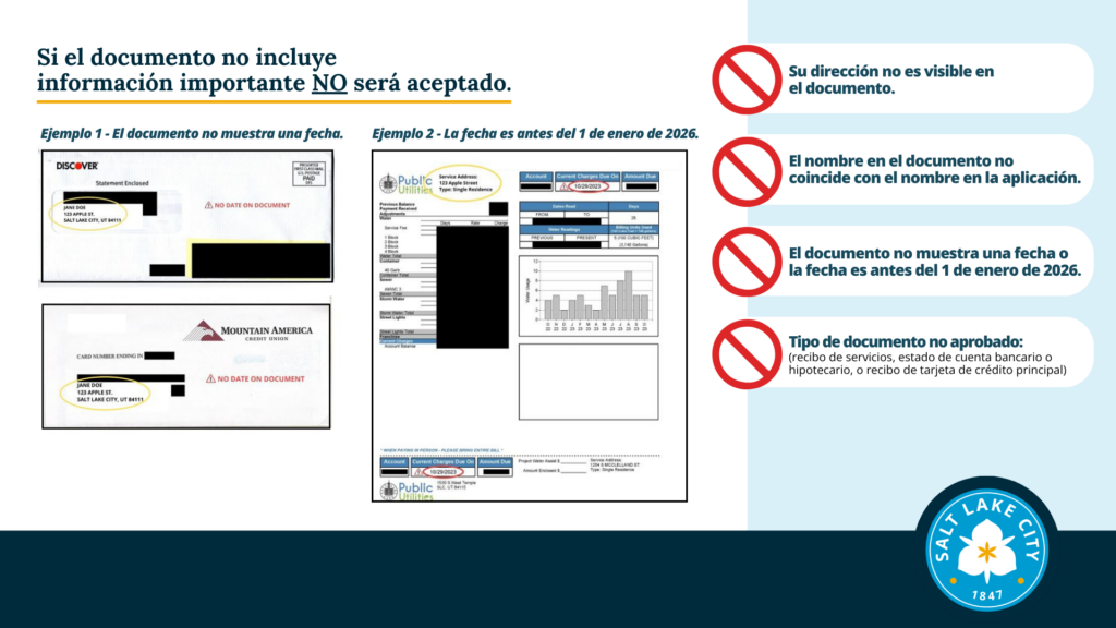 Si el documento no incluye información importante NO será aceptado. Su dirección no es visible en el documento. El nombre en el documento no coincide con el nombre en la aplicación El documento no muestra una fecha o la fecha es antes del 1 de enero de 2026. Tipo de documento no aprobado: recibo de servicios, estado de cuenta bancario o hipotecario, o recibo de tarjeta de crédito principal. Ejemplo 1 - El documento no muestra una fecha. Ejemplo 2 - La fecha es antes del 1 de enero de 2026.